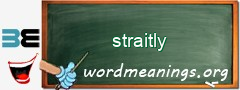 WordMeaning blackboard for straitly